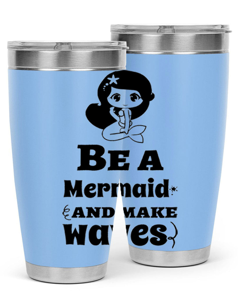 Be a Mermaid and make 52#- mermaid- Tumbler