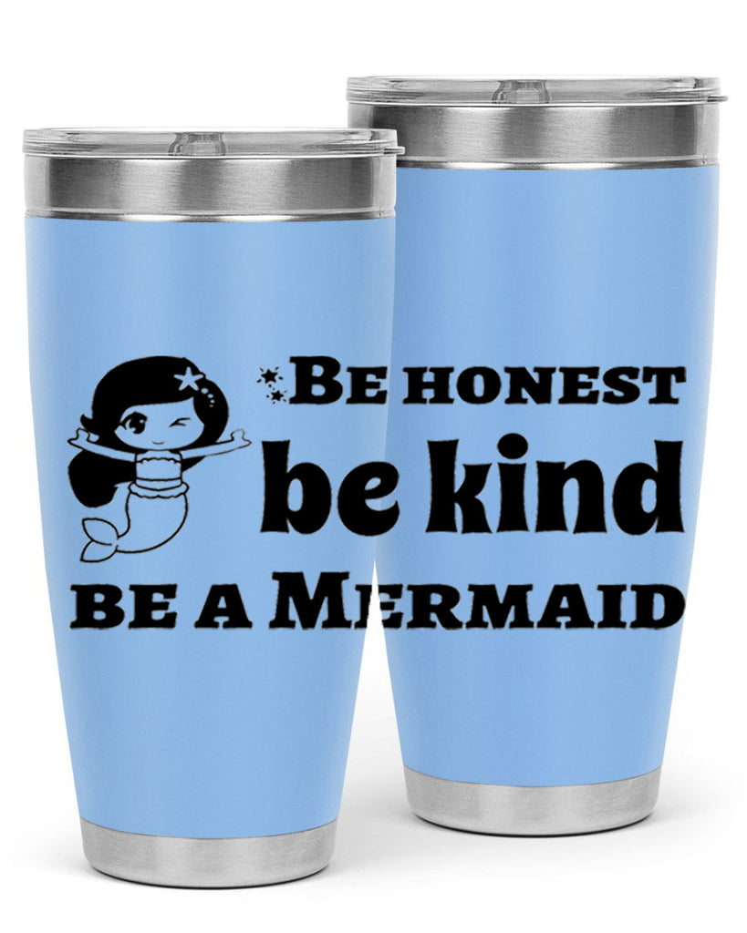 Be honest be kind be 56#- mermaid- Tumbler