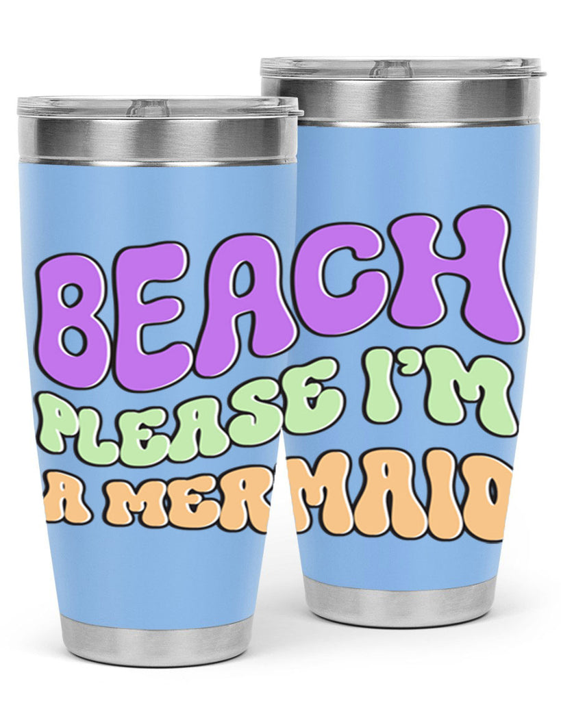 Beach Please Im A Mermaid 63#- mermaid- Tumbler