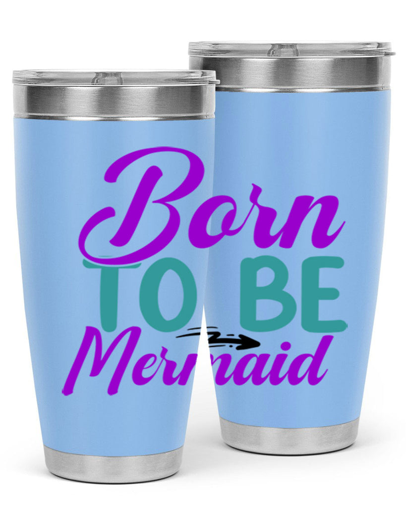 Born To Be Mermaid 82#- mermaid- Tumbler