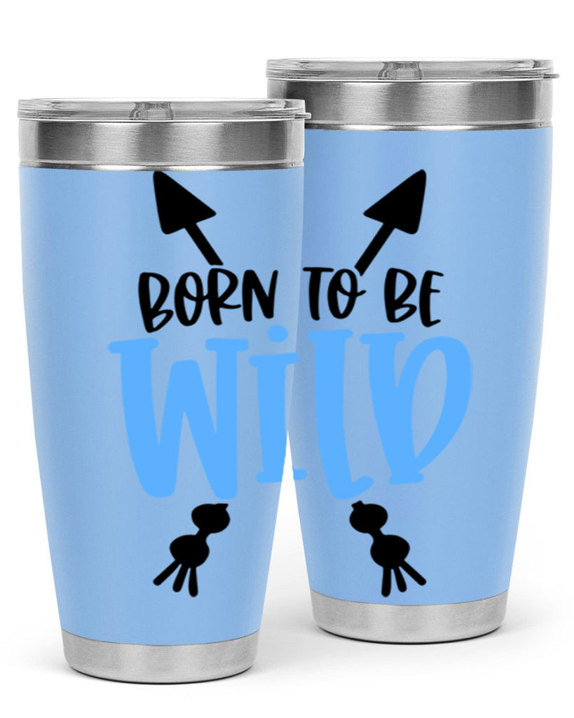 Born To Be Wild Style 109#- baby- tumbler