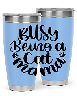 Busy Being A Cat Mama Style 80#- cat- Tumbler