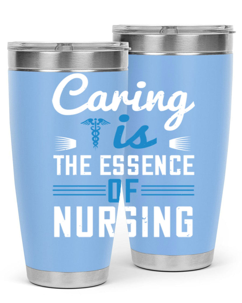 Caring is the essence of nursing Style 410#- nurse- tumbler