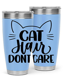 Cat Hair Dont Care Style 82#- cat- Tumbler