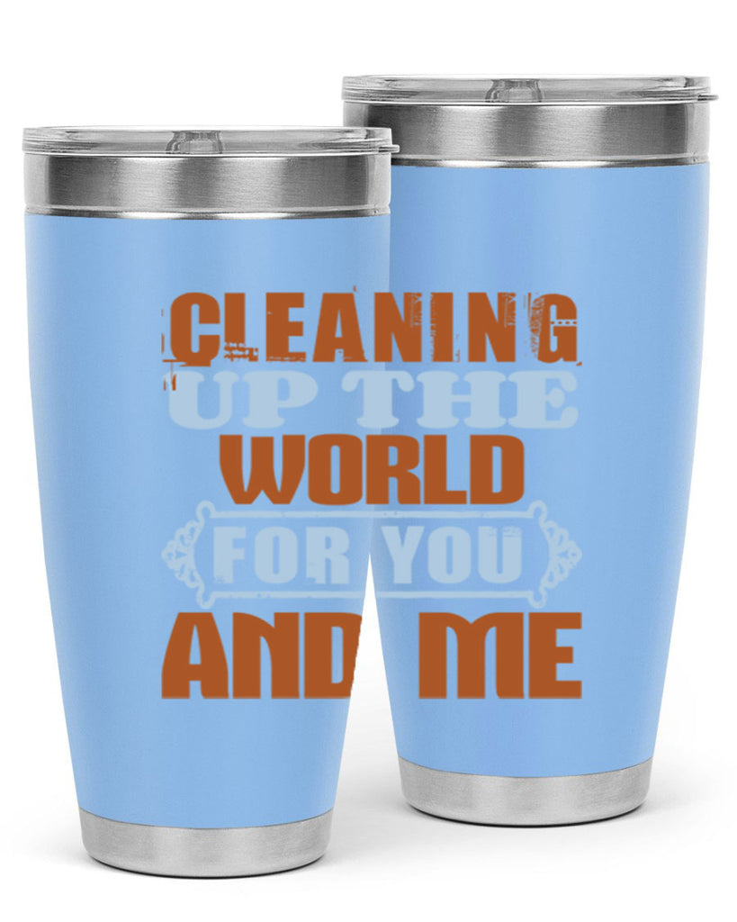 Cleaning up the world for you and me Style 36#- cleaner- tumbler