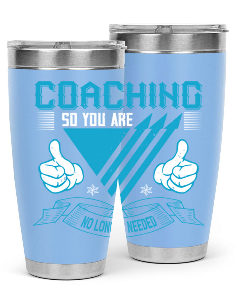 Coaching so you are no longer needed Style 42#- coaching- tumbler