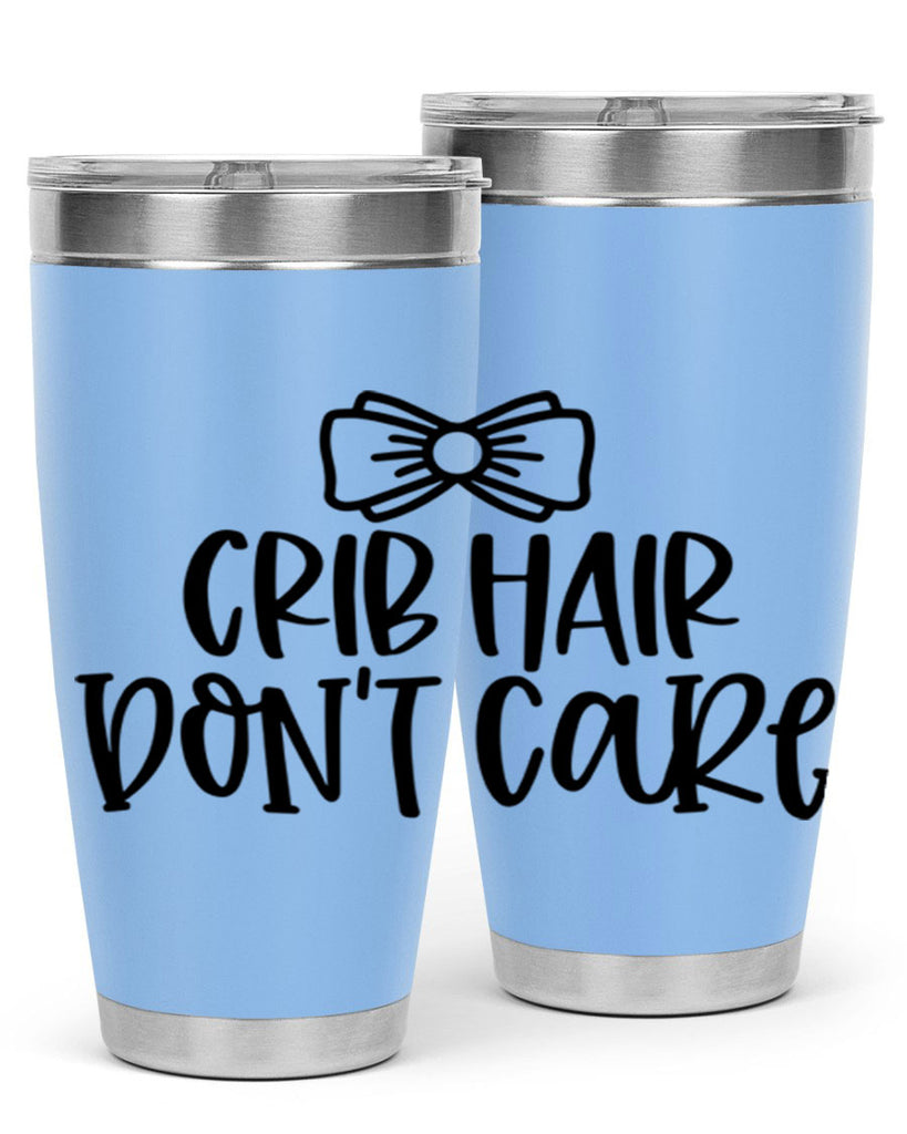 Crib Hair Dont Care Style 103#- baby- tumbler