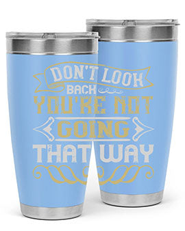 Dont look back youre not going that way Style 88#- pig- Tumbler