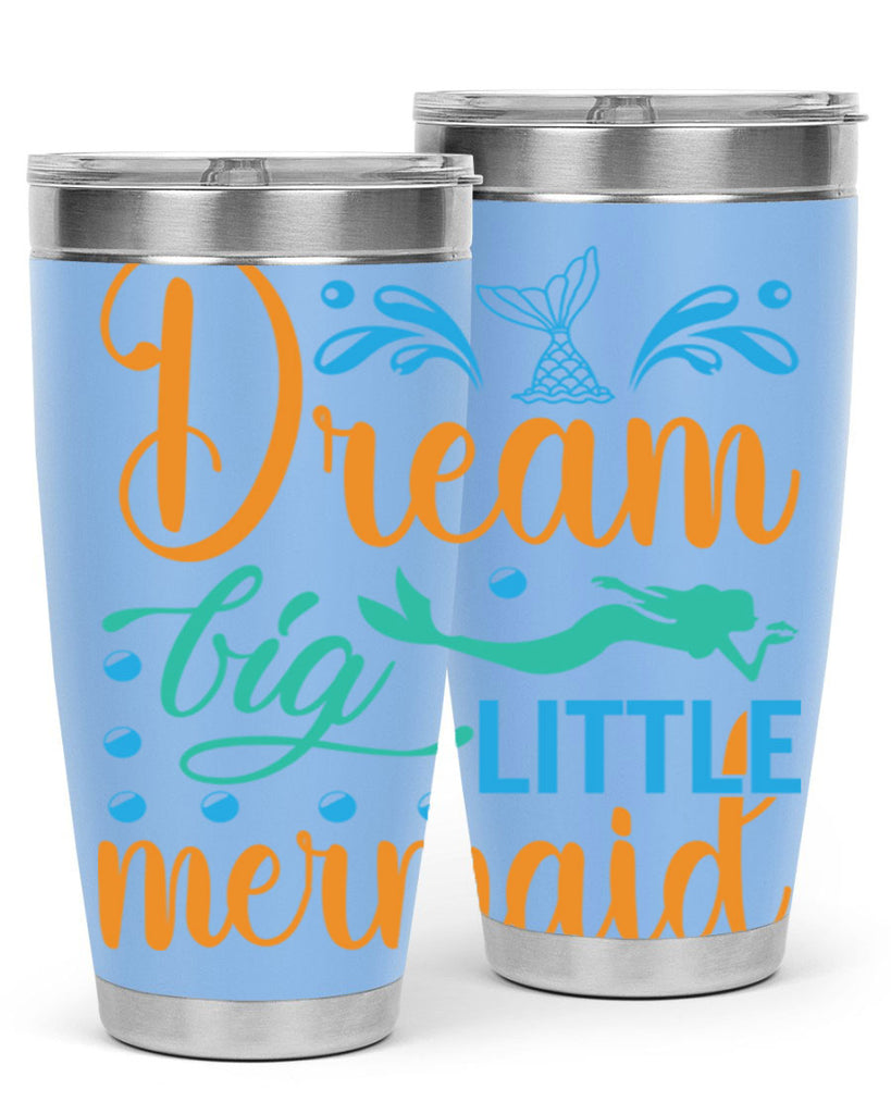 Dream Big Little Mermaid 135#- mermaid- Tumbler