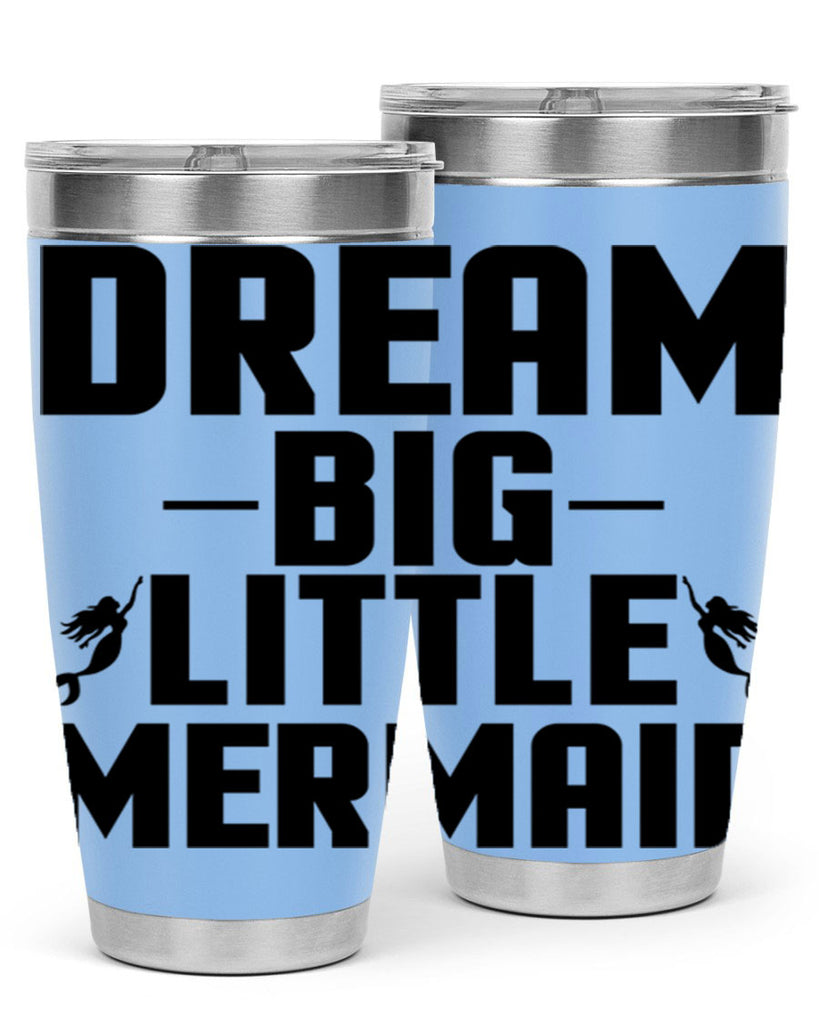 Dream big little mermaid 132#- mermaid- Tumbler