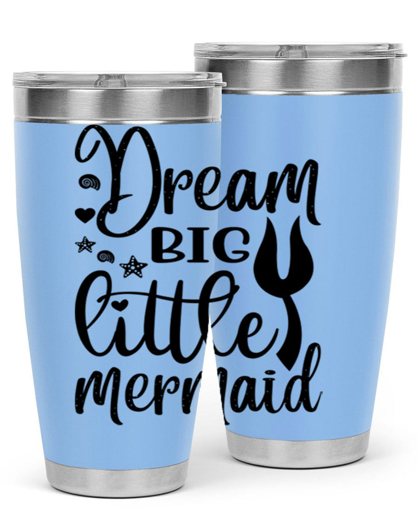 Dream big little mermaid 136#- mermaid- Tumbler