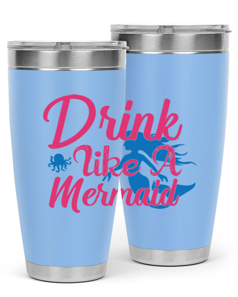 Drink Like A Mermaid 140#- mermaid- Tumbler