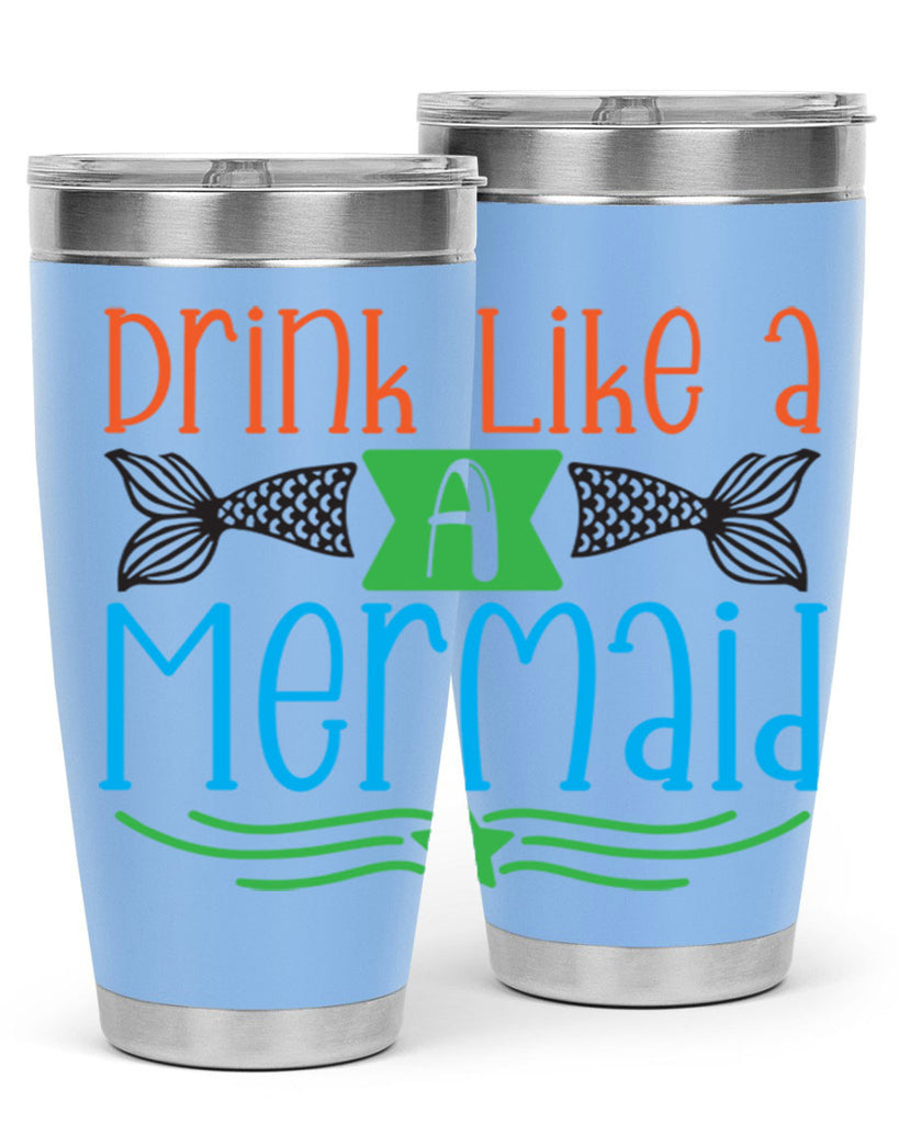 Drink Like A Mermaid 146#- mermaid- Tumbler