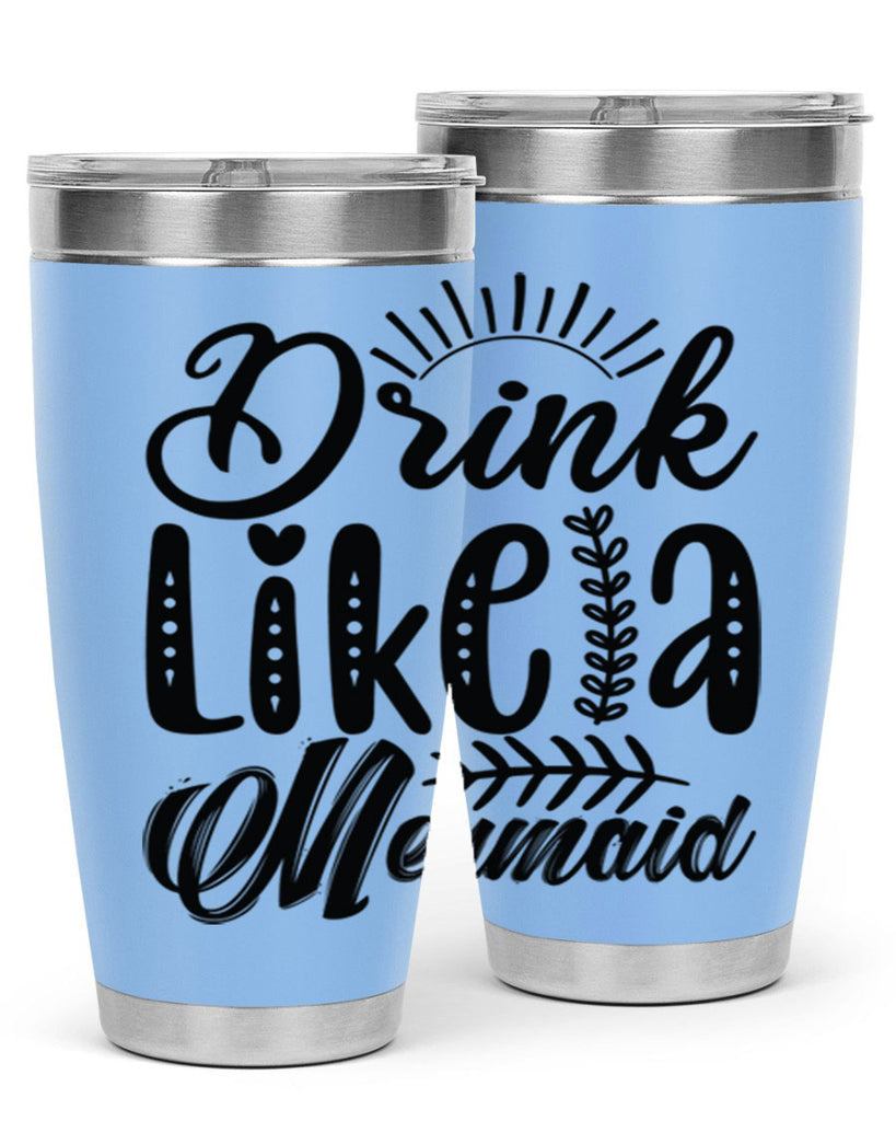 Drink Like a Mermaid 152#- mermaid- Tumbler