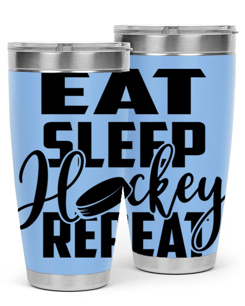 Eat Sleep Hockey Repeat 1311#- hockey- Tumbler