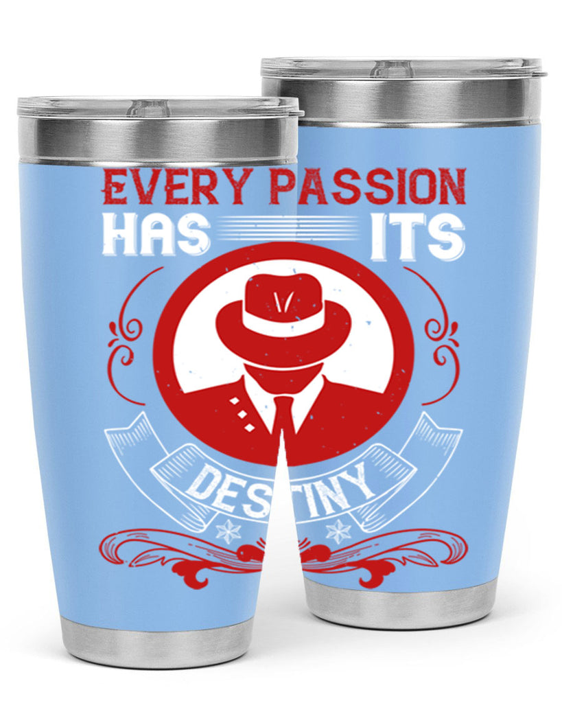 Every passion has its destiny Style 41#- coaching- tumbler