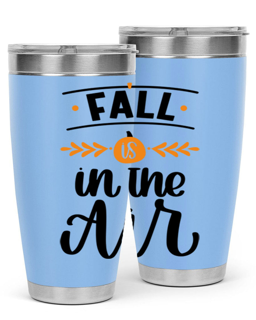 Fall Is In The Air 485#- fall- Tumbler