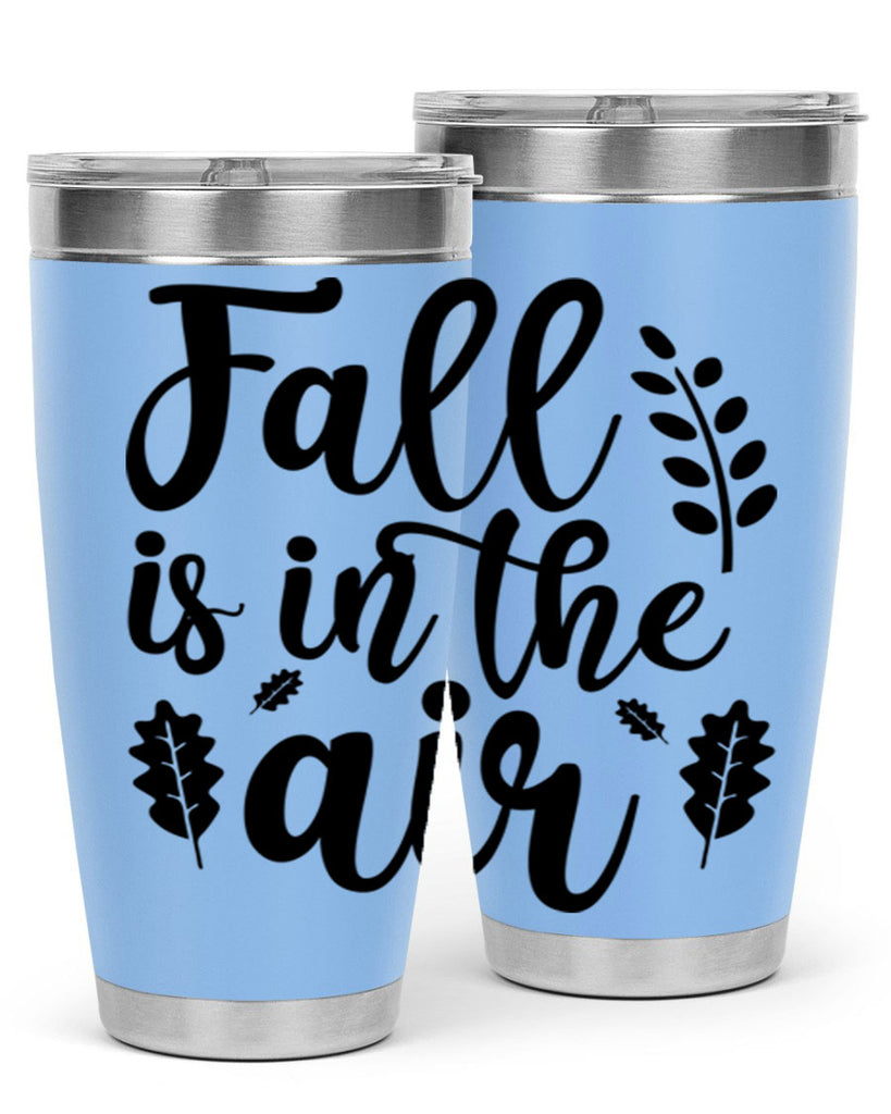 Fall Is In The Air Shirt 112#- fall- Tumbler