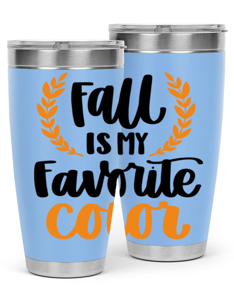Fall Is My Favorite Color 486#- fall- Tumbler