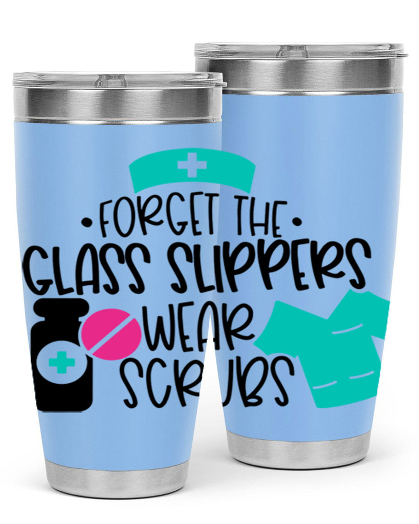 Forget The Glass Slippers Wear Scrubs Style Style 186#- nurse- tumbler