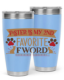Foster is My nd Favorite FWord Style 11#- cat- Tumbler