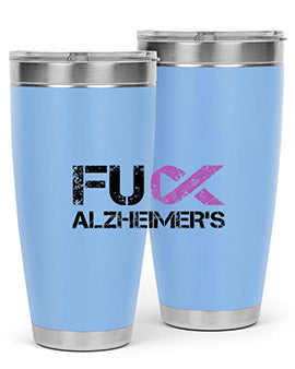 Fuck Alzheimers Fuck Dementia Alzheimer 152#- alzheimers- Tumbler