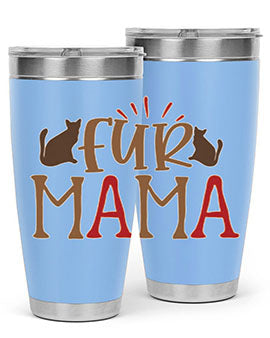 Fur Mama Style 13#- cat- Tumbler