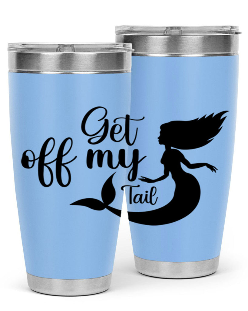 Get off my tail 181#- mermaid- Tumbler