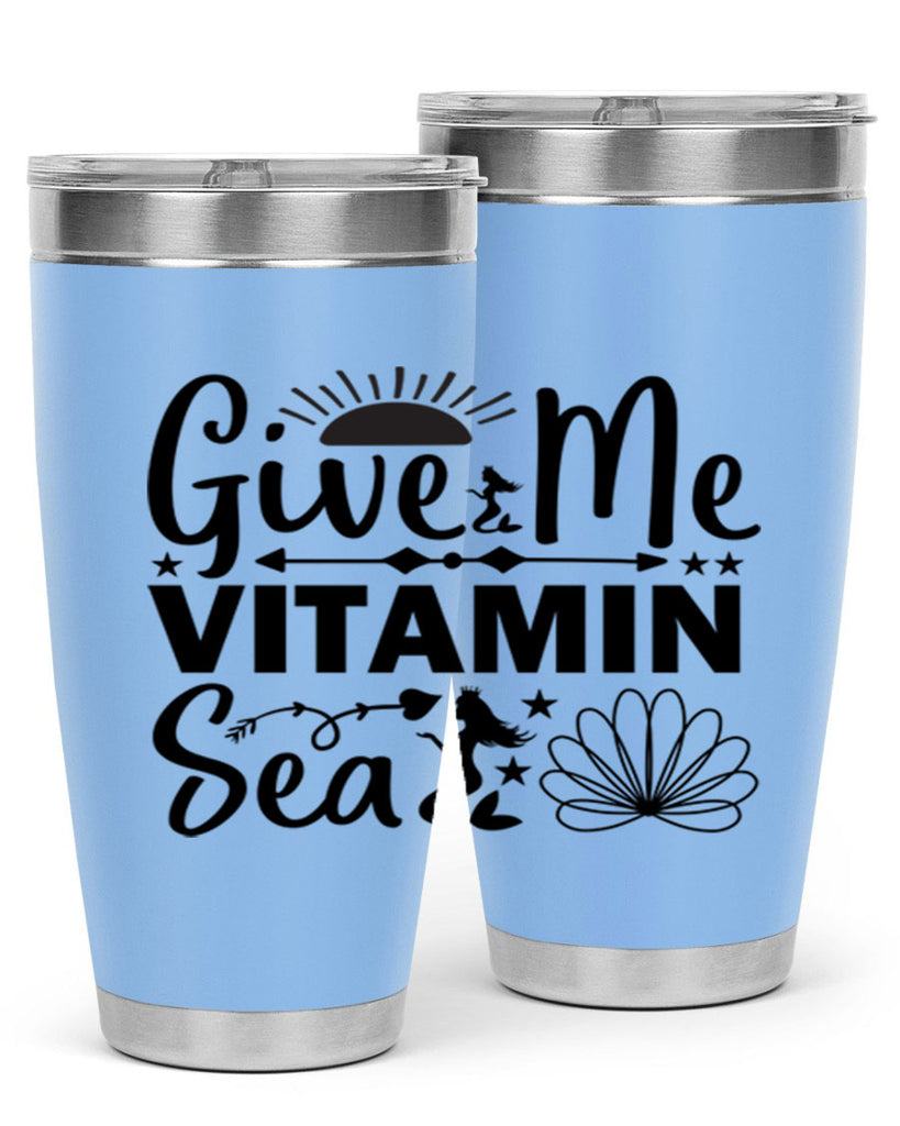 Give Me Vitamin Sea 194#- mermaid- Tumbler