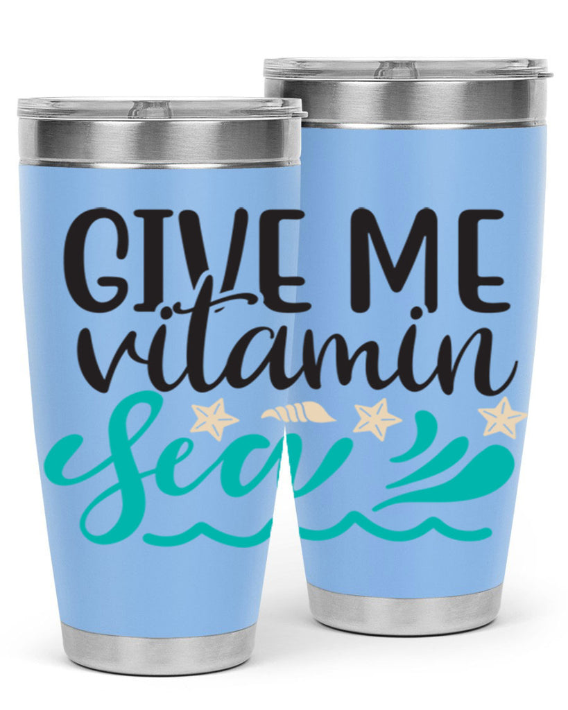 Give me vitamin sea 190#- mermaid- Tumbler