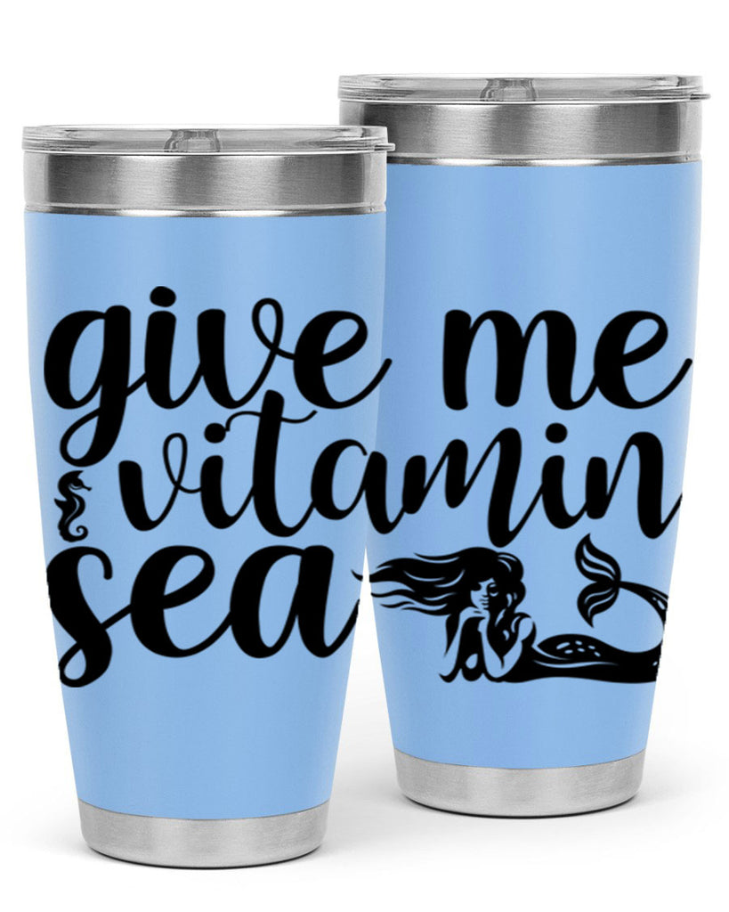 Give me vitamin sea 192#- mermaid- Tumbler