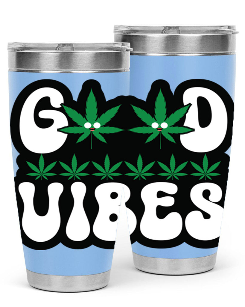 Good vibes 96#- marijuana- Tumbler