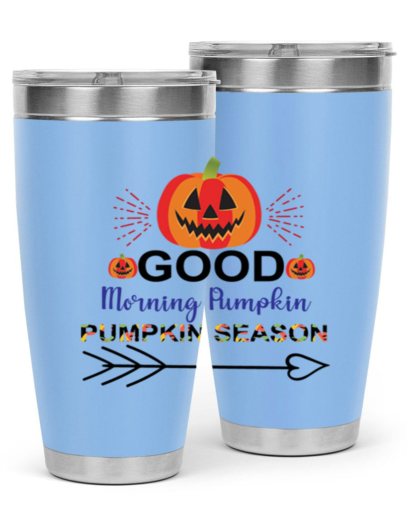 Goodmorningpumpkinpumpkinseason 210#- fall- Tumbler