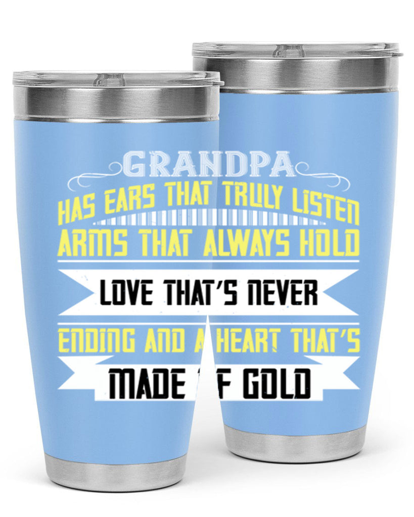 Grandpa has ears that truly listen 120#- grandpa - papa- Tumbler