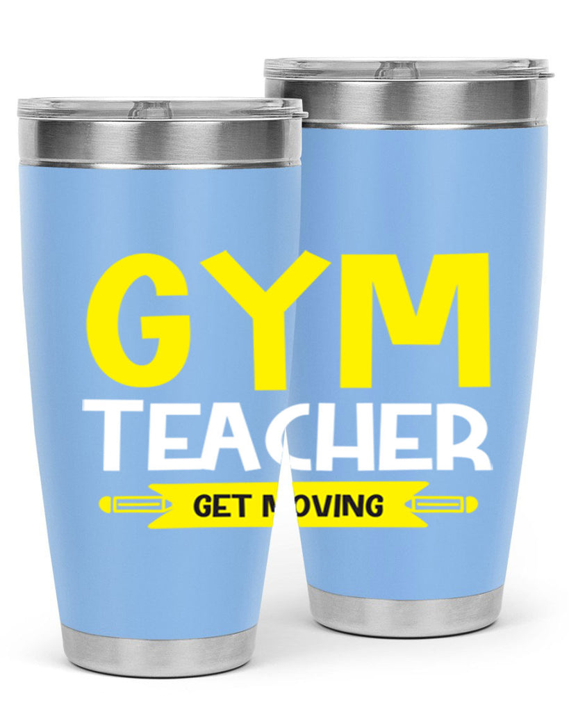 Gym Teacher get Moving Style 116#- teacher- tumbler