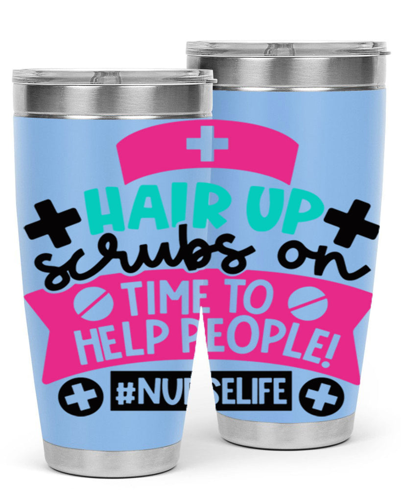 Hair Up Scrubs On Time To Help People Nurselife Style Style 180#- nurse- tumbler
