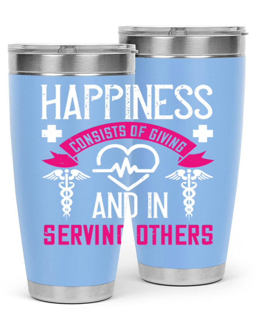 Happiness…consists of giving and in serving others Style 324#- nurse- tumbler