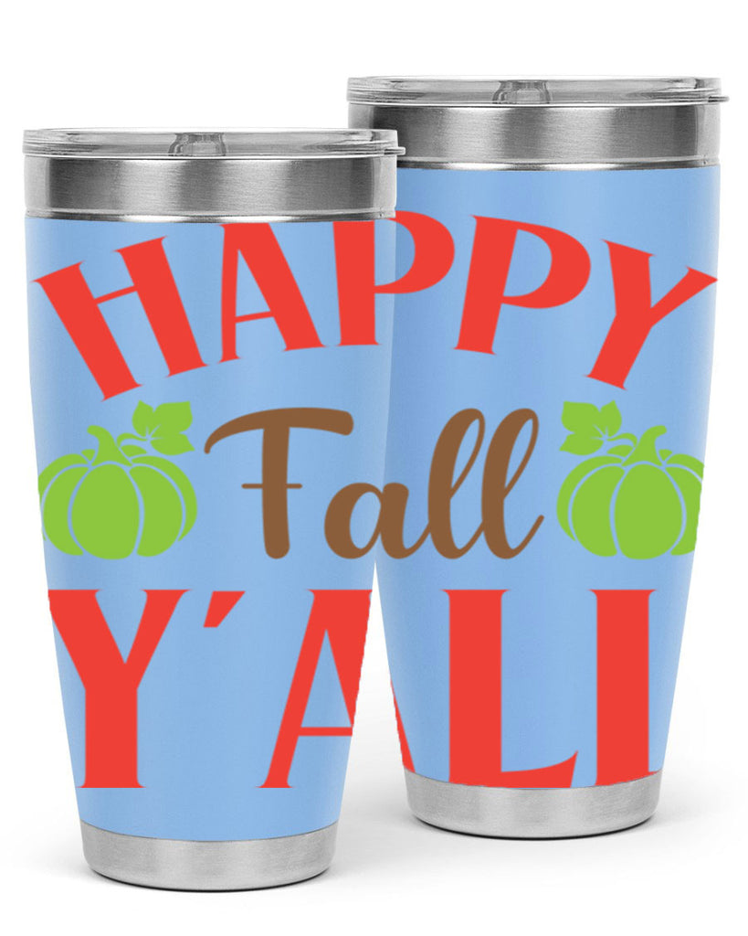Happy Fall Y all 223#- fall- Tumbler