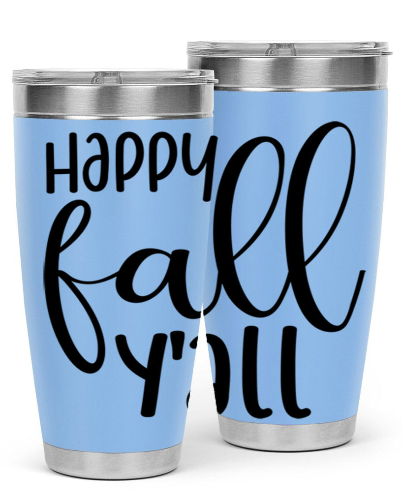 Happy Fall Y all 224#- fall- Tumbler