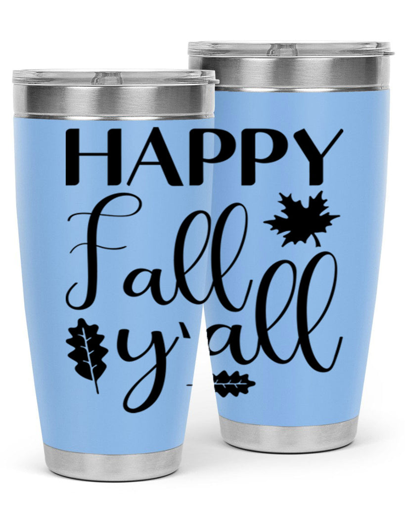 Happy Fall Y all 225#- fall- Tumbler