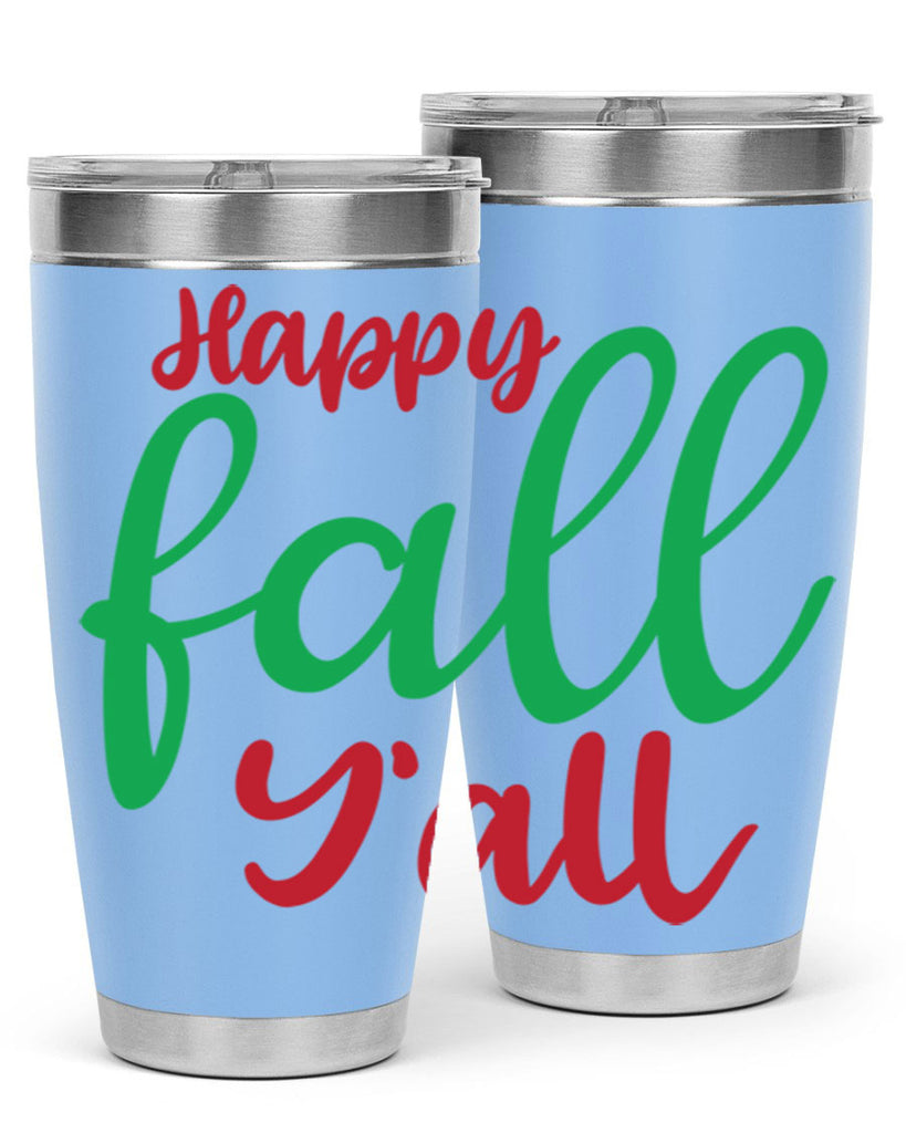 Happy Fall Y all 226#- fall- Tumbler