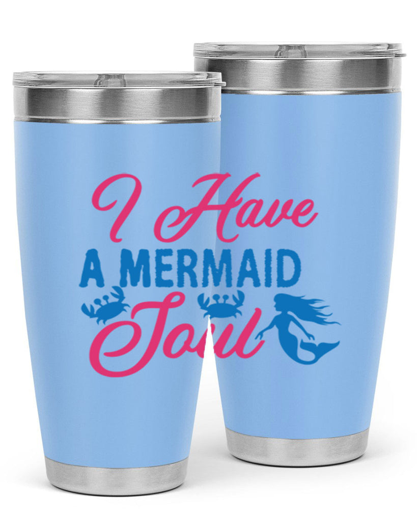 I Have A Mermaid Soul 208#- mermaid- Tumbler