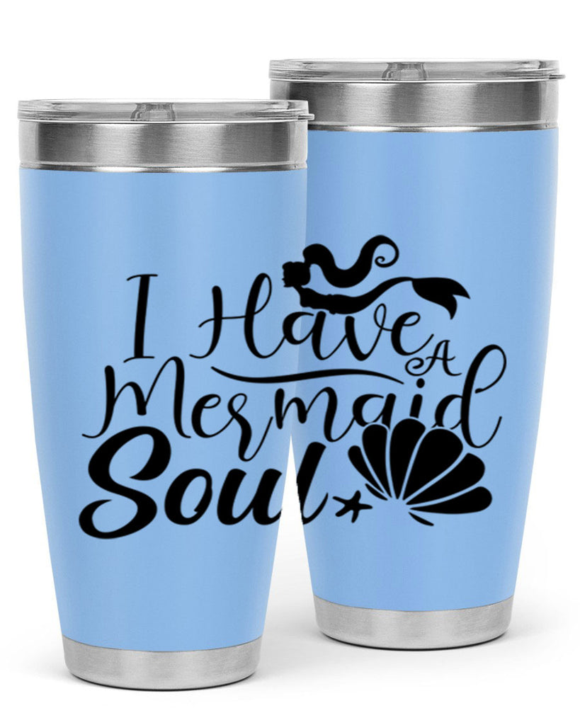 I Have A Mermaid Soul 209#- mermaid- Tumbler