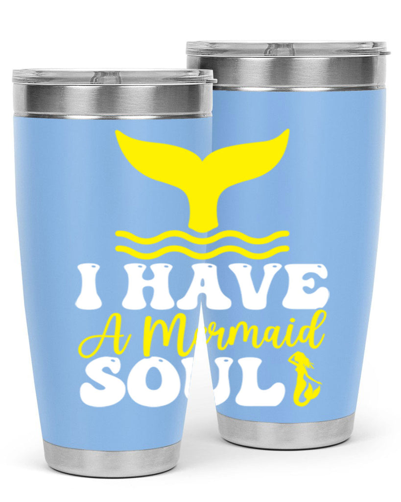 I Have a Mermaid Soul 206#- mermaid- Tumbler