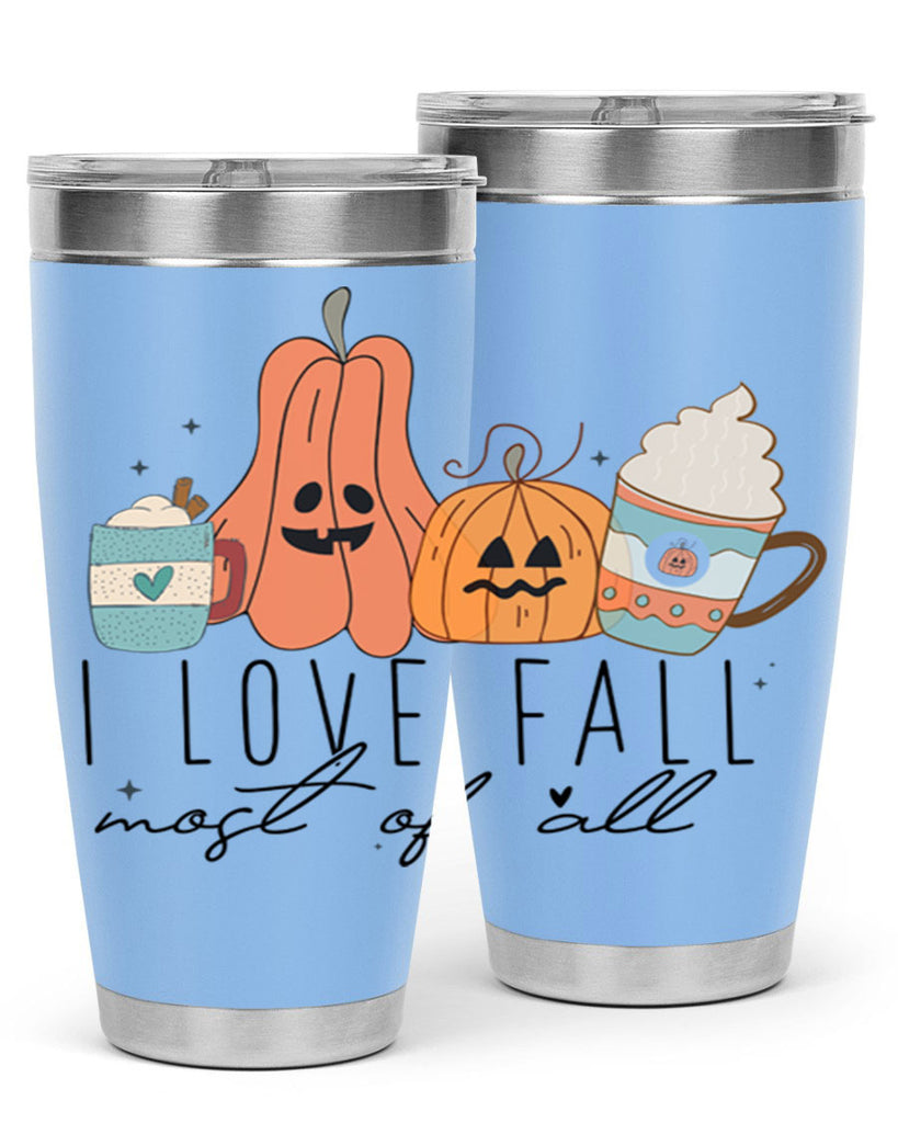 I Love Fall Most Of All 335#- fall- Tumbler