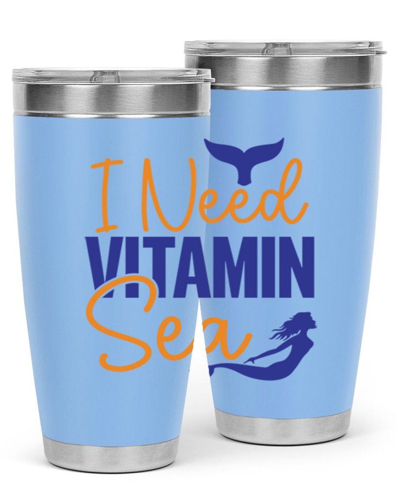 I Need Vitamin Sea 215#- mermaid- Tumbler