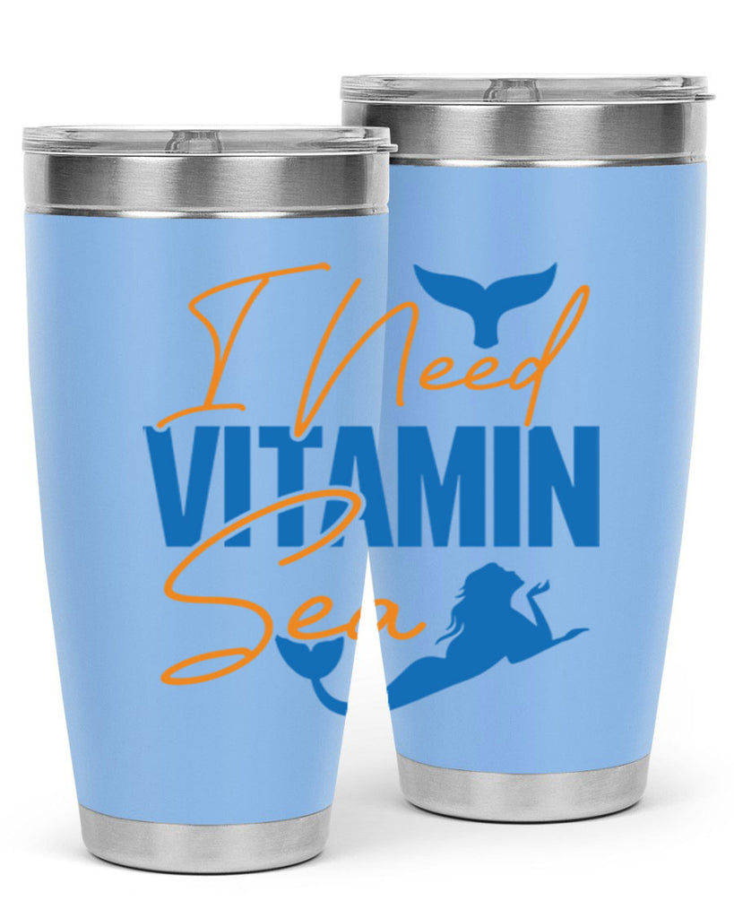 I Need Vitamin Sea 218#- mermaid- Tumbler