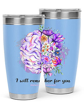 I Will Remember For You Brain Alzheimers Awareness 184#- alzheimers- Tumbler