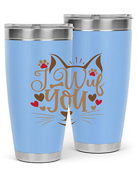 I Wuf You Style 16#- cat- Tumbler