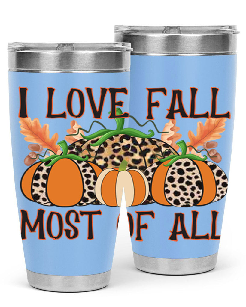 I love fall most of all 333#- fall- Tumbler